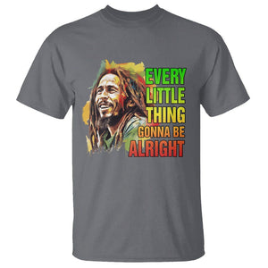 Legend Bob T Shirt Every Little Thing Gonna Be Alright Inspiration TS02 Charcoal Printyourwear