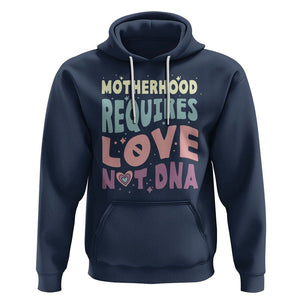 Bonus Mom Hoodie Motherhood Requires Love Not DNA TS02 Navy Printyourwear