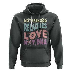 Bonus Mom Hoodie Motherhood Requires Love Not DNA TS02 Dark Heather Printyourwear