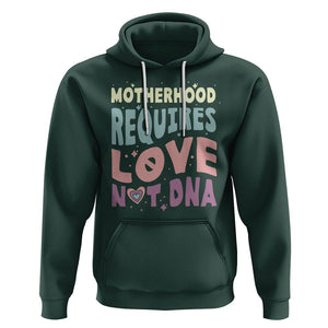 Bonus Mom Hoodie Motherhood Requires Love Not DNA TS02 Dark Forest Green Printyourwear