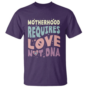 Bonus Mom T Shirt Motherhood Requires Love Not DNA TS02 Purple Printyourwear