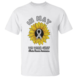 Brain Cancer T Shirt In May We Wear Gray Brain Cancer Awareness Month Sunflower TS02 White Printyourwear