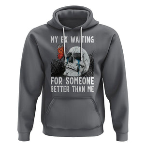 Break Up Hoodie Funny Skeleton My Ex Waiting For Someone Better Than Me TS09 Charcoal Printyourwear