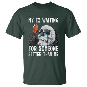 Break Up T Shirt Funny Skeleton My Ex Waiting For Someone Better Than Me TS09 Dark Forest Green Printyourwear