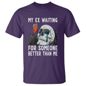 Break Up T Shirt Funny Skeleton My Ex Waiting For Someone Better Than Me TS09 Purple Printyourwear