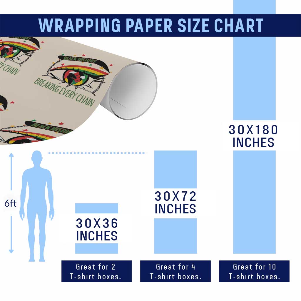 Breaking Every Chain Wrapping Paper Roll Black History Month Freedom Gift TS12 Print Your Wear