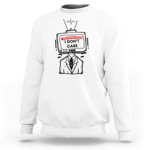 Breaking News I Don't Care Funny Sarcasm Humor Sarcastic Joke Aniti Social Sweatshirt TS09 White Printyourwear