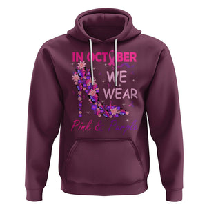 Breast Cancer And Domestic Violence Hoodie In October We Wear Pink and Purple Floral High Heel Support Women TS02 Maroon Printyourwear