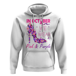 Breast Cancer And Domestic Violence Hoodie In October We Wear Pink and Purple Floral High Heel Support Women TS02 White Printyourwear