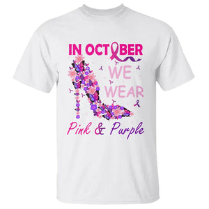 Breast Cancer And Domestic Violence T Shirt In October We Wear Pink and Purple Floral High Heel Support Women TS02 White Printyourwear