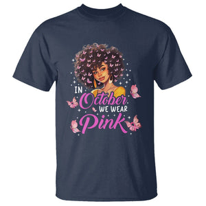 Breast Cancer Awareness T Shirt In October We Wear Pink Ribbon Black Afro Women TS02 Navy Printyourwear