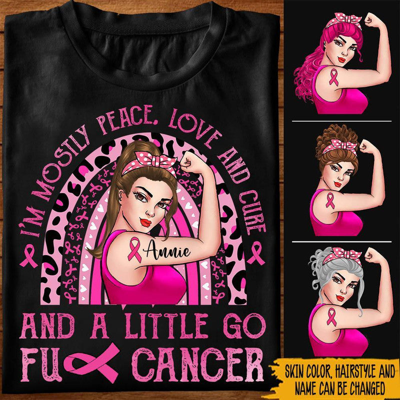 Personalized Breast Cancer T Shirts Awareness Month Mostly Peace Love and Cure and A Little Go Fuck Cancer CTM Sweater Adult Custom - Printyourwear