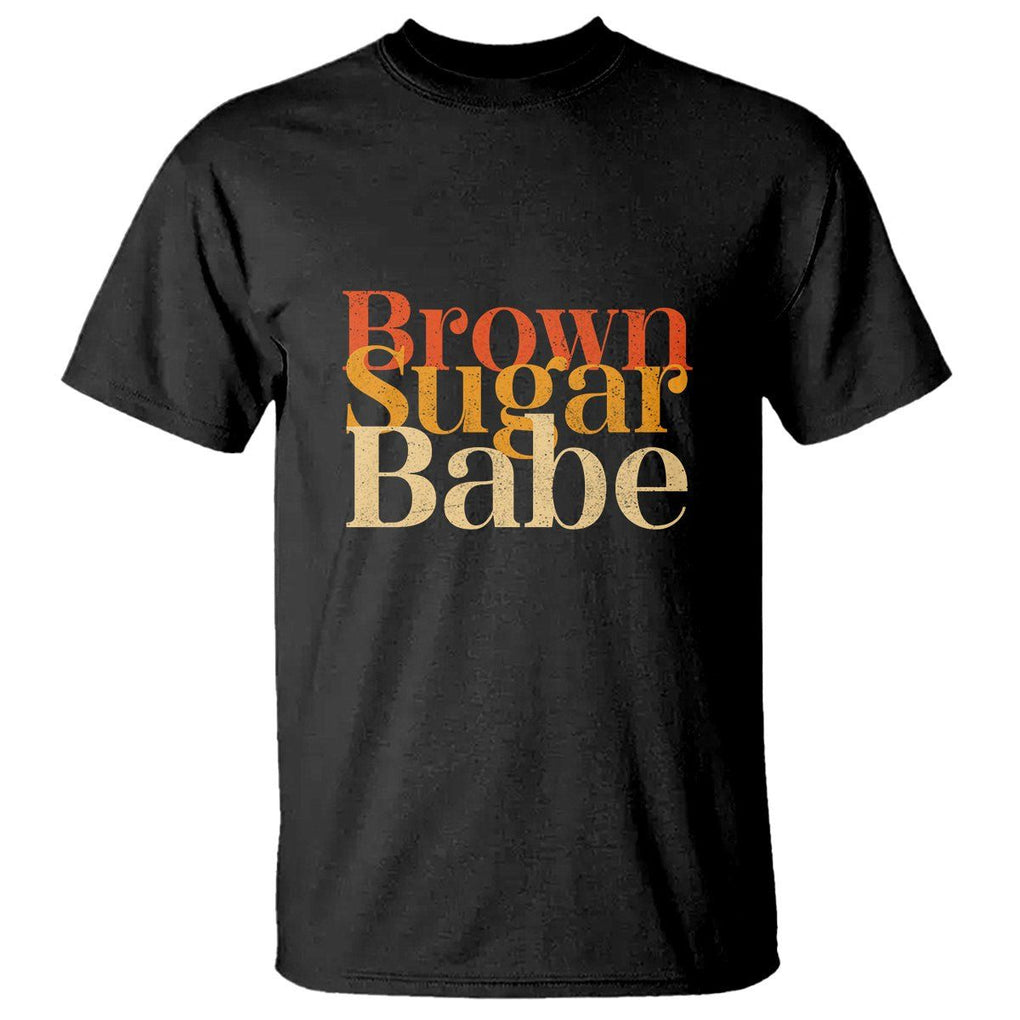 Brown Sugar Babe Proud Black History Women Pride Juneteenth T Shirt TS01 Black Printyourwear