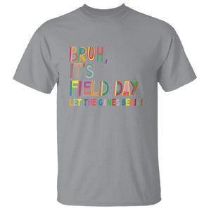 Bruh It's Field Day T Shirt Let The Games Begin Field Trip Fun Day TS09 Sport Gray Print Your Wear