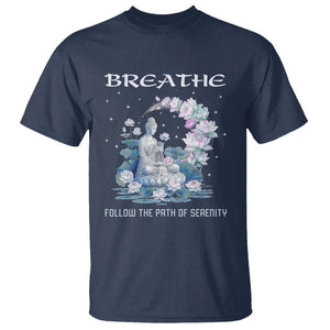 Buddhism T Shirt Breathe Follow The Path Of Serenity TS09 Navy Printyourwear