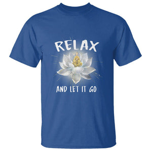 Buddhism T Shirt Relax Let it Go Monk Zen Lotus TS09 Royal Blue Printyourwear