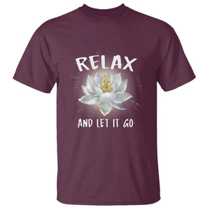 Buddhism T Shirt Relax Let it Go Monk Zen Lotus TS09 Maroon Printyourwear