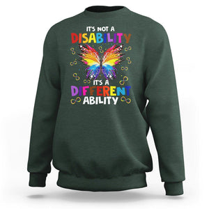 Butterfly Autism Sweatshirt It's Not A Disability It's A Different Ability Spectrum Rainbow Infinity TS02 Dark Forest Green Printyourwear