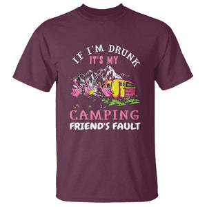 Camping Beer Lover T Shirt If I'm Drunk It's My Camping Friend's Fault Funny Flamingo TS09 Maroon Printyourwear