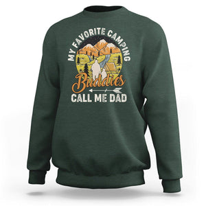 Camping Dad Sweatshirt My Favorite Camping Buddies Call Me Dad Vintage Father's Day TS02 Dark Forest Green Print Your Wear