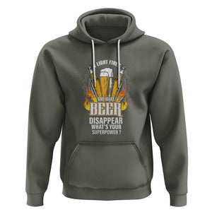 Camping Hoodie I Light Fires And Make Beer Disappear What's Your Superpower TS09 Military Green Printyourwear