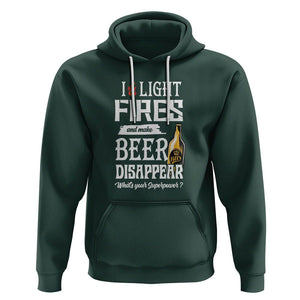 Camping Hoodie I Light Fires And Make Beer Disappear What's Your Superpower TS09 Dark Forest Green Printyourwear