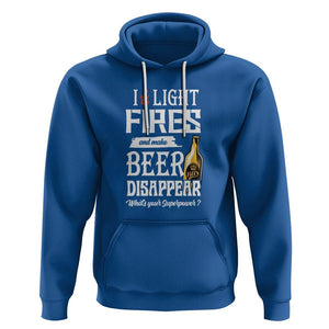 Camping Hoodie I Light Fires And Make Beer Disappear What's Your Superpower TS09 Royal Blue Printyourwear