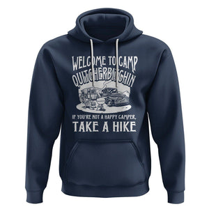 Camping Hoodie Welcome To Camp Quitcherbitchin BBQ Campfire Motorhome TS09 Navy Printyourwear