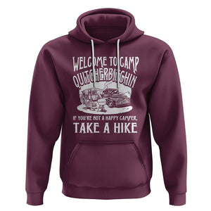 Camping Hoodie Welcome To Camp Quitcherbitchin BBQ Campfire Motorhome TS09 Maroon Printyourwear