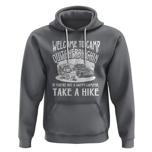 Camping Hoodie Welcome To Camp Quitcherbitchin BBQ Campfire Motorhome TS09 Charcoal Printyourwear