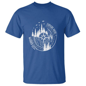 Camping Lover T Shirt Explore More Worry Less Adventure Outdoor Hiking Mountains Climber TS09 Royal Blue Printyourwear