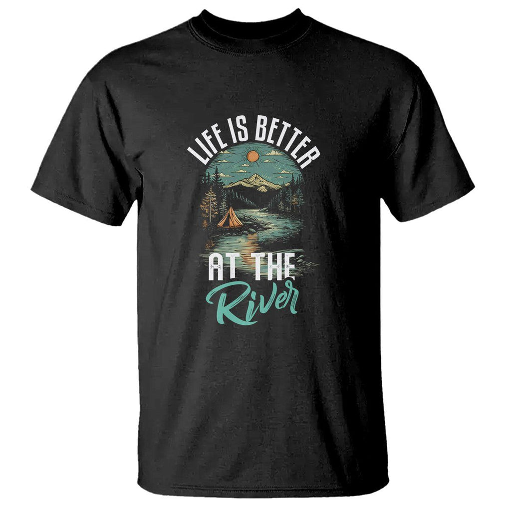 Camping Lover T Shirt Life Is Better At The River TS09 Black Printyourwear