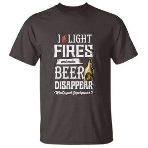 Camping T Shirt I Light Fires And Make Beer Disappear What's Your Superpower TS09 Dark Chocolate Printyourwear