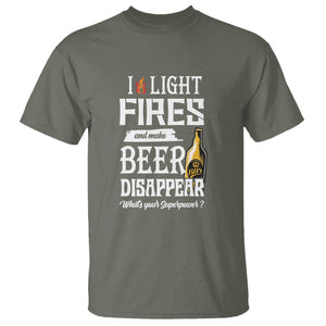 Camping T Shirt I Light Fires And Make Beer Disappear What's Your Superpower TS09 Military Green Printyourwear