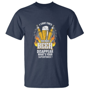 Camping T Shirt I Light Fires And Make Beer Disappear What's Your Superpower TS09 Navy Printyourwear