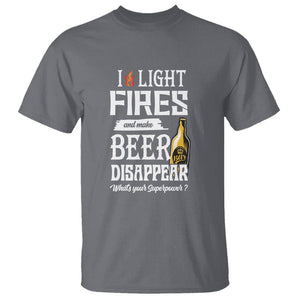 Camping T Shirt I Light Fires And Make Beer Disappear What's Your Superpower TS09 Charcoal Printyourwear