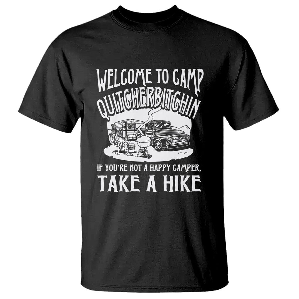 Camping T Shirt Welcome To Camp Quitcherbitchin BBQ Campfire Motorhome TS09 Black Printyourwear