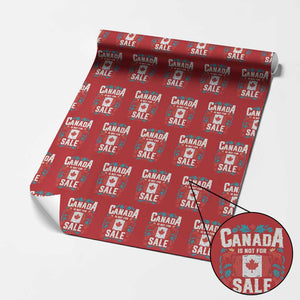 Canada Is Not For Sale Wrapping Paper Roll TS02 Red Print Your Wear