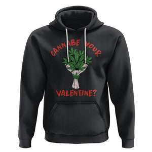 Cannabe Your Valentine 420 Cannabis Bouquet Marijuana Weed Flower Hoodie TS09 Black Printyourwear