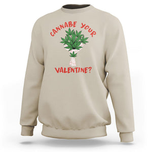 Cannabe Your Valentine 420 Cannabis Bouquet Marijuana Weed Flower Sweatshirt TS09 Sand Printyourwear