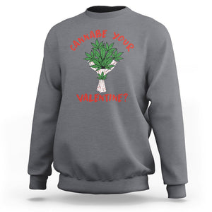 Cannabe Your Valentine 420 Cannabis Bouquet Marijuana Weed Flower Sweatshirt TS09 Charcoal Printyourwear