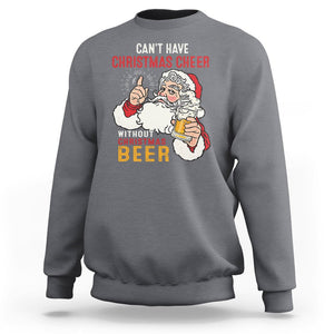 Can't Have Christmas Cheer Without Christmas Beer Santa Drinking Sweatshirt TS09 Charcoal Printyourwear