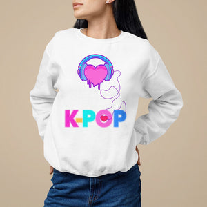 Can't Hear You I'm Listening To K-pop Lover Sweatshirt TS09 White Printyourwear