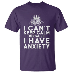 Can't Keep Calm Because I Have Anxiety T Shirt TS09 Purple Printyourwear