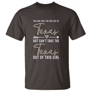 Can't Take The Texas Out Of This Girl T Shirt TS09 Dark Chocolate Print Your Wear