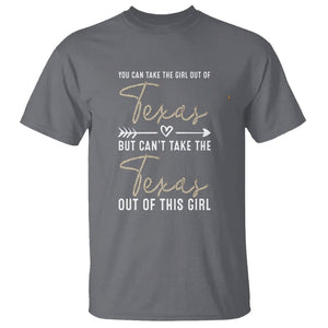 Can't Take The Texas Out Of This Girl T Shirt TS09 Charcoal Print Your Wear