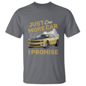 Car Lover T Shirt Just One More Car I Promise Racing TS11 Charcoal Print Your Wear