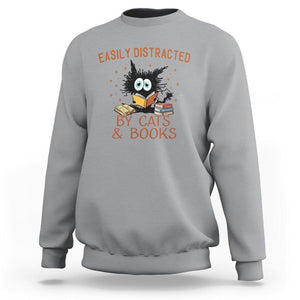 Cat & Book Lover Sweatshirt Easily Distracted By Cats And Books Funny Black Cat Meme TS02 Sport Gray Printyourwear