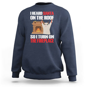 Cat Hates Santa Turned On The Fireplace Funny Christmas Sweatshirt TS09 Navy Printyourwear