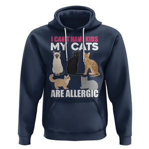 Cat Lover Hoodie I Can't Have Kids My Cats Is Allergic TS02 Navy Printyourwear